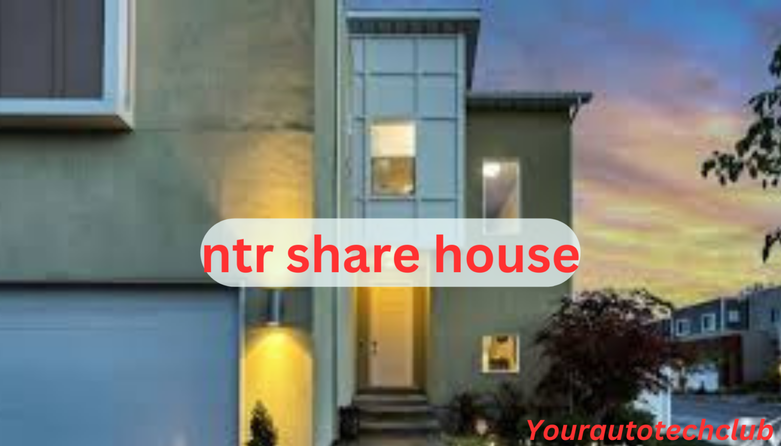 ntr share house